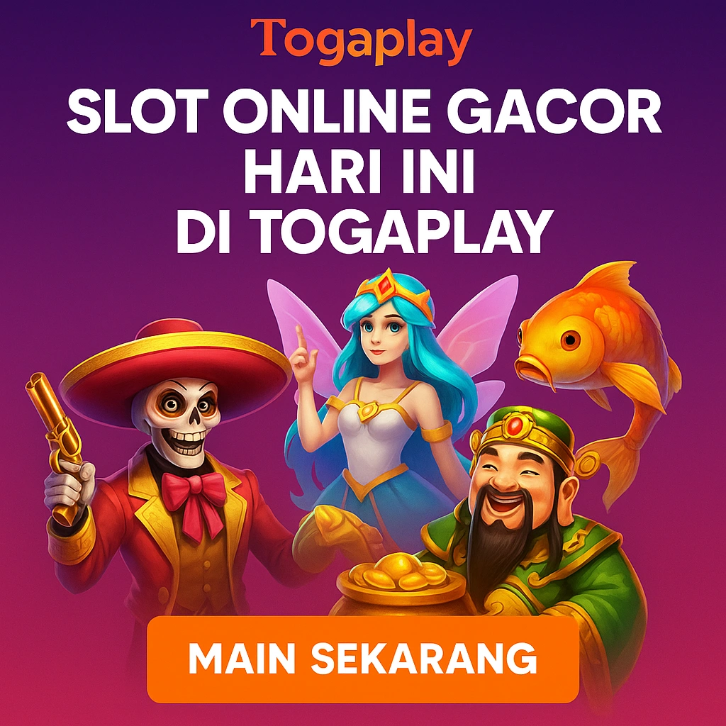 Togaplay – Rumahnya Slot Online Gacor dengan Bonus Maxwin Harian Togaplay – Rumahnya Slot Online Gacor dengan Bonus Maxwin Harian